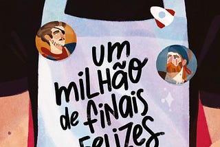 (Crítica) Um Milhão de Finais Felizes