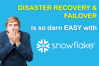 Disaster Recovery & Failover is so darn easy with Snowflake!