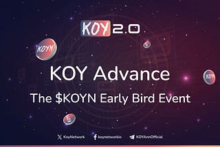 KOY Advance: The $KOYN Early Bird Event