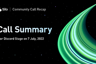 Summary of Community Call — July 7, 2022