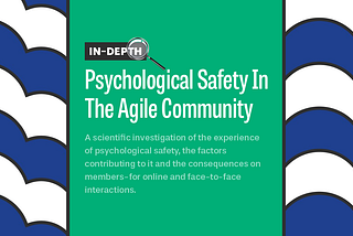 Psychological Safety In The Agile Community