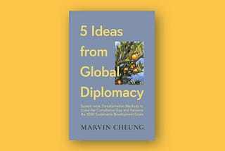 Announcing “5 Ideas from Global Diplomacy” (Ground Zero Books LLC)