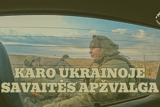 Karo Ukrainoje savaitės apžvalga