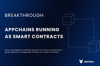 Breakthrough: Appchains Running as Smart Contracts