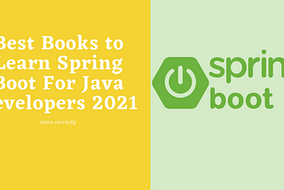 Best 5 Books to Learn Spring Boot for Java Developers [2021]