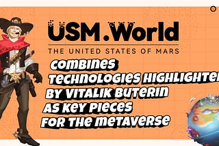 USM combines technologies highlighted by Vitalik Buterin as key pieces for the metaverse