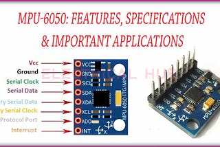 MPU-6050: Features, Specifications & Important Applications