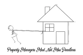 How To Deal With a Property Manager Who is Struggling to Meet Deadlines Efficiently