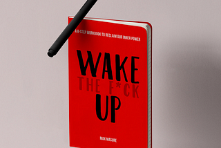 Wake the F*uck Up: Reclaiming Our Inner Power. Workshop with Max Masure