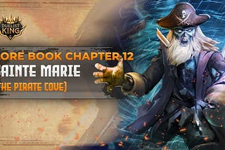 Duelist King Lore Book Chapter 12: Sainte Marie (The Pirate Cove)