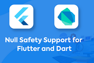 Dart| Flutter sound null safety