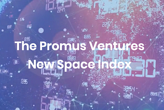 The Promus Ventures New Space Index