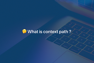What is context path ?