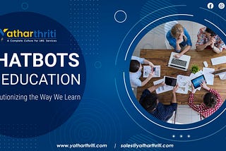 Chatbots in Education: Revolutionizing the Way We Learn