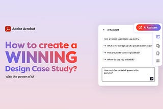 How to create a winning design case study with AI Assistant in Adobe Acrobat | Ruben Cespedes