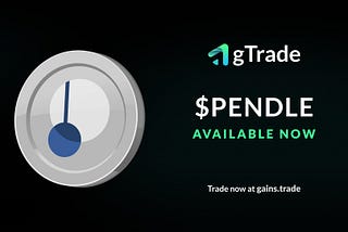 Pendle ($PENDLE) is listed on gTrade