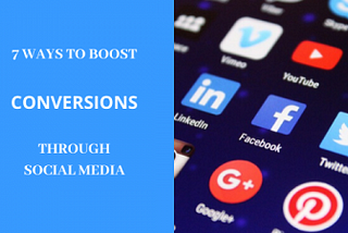 7 Ways to Outrank your Competitors in Social Media Conversion Rate