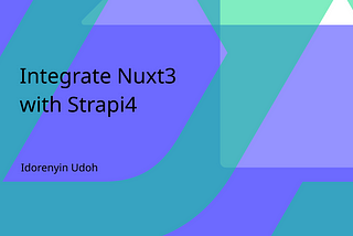 Integrate Nuxt 3 with Strapi 4