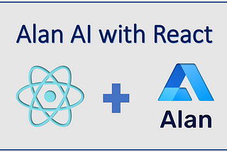 How to Build a Voice Assistant with React and Alan AI