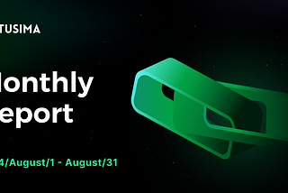 Tusima August Monthly Report