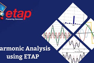 Harmonic Analysis using ETAP