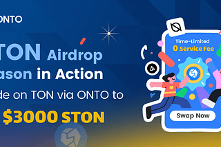 STON Airdrop Season｜Trade via ONTO to Win Rewards & Earn Tokens!