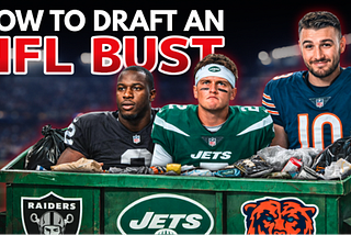 How to Draft an NFL BUST