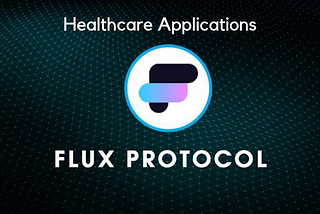 Blockchain Oracle for Healthcare Applications- Flux Protocol