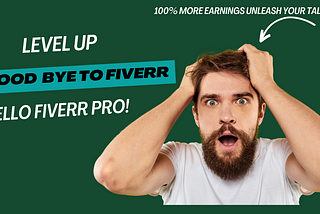 From Good to Great: How Fiverr Pro Can Transform Your Freelance Career