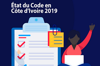 État Du Code 2019: Résultats du sondage sur les développeurs de Côte d’Ivoire