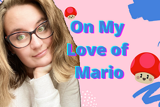 On My Love of Mario