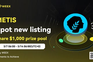 METIS Listing and Trading Event on WEEX Exchange!