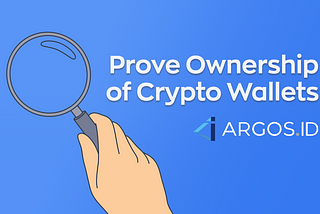 Prove Crypto Wallet Ownership with ARGOS ID