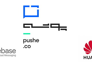 Push notifications for both Google and Huawei phones by Pushe