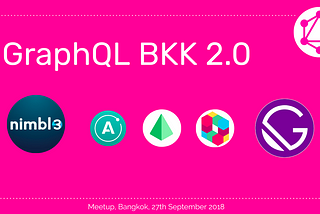 GraphQL Meetup Bangkok 2.0