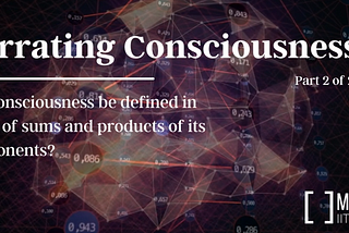 Narrating Consciousness - II