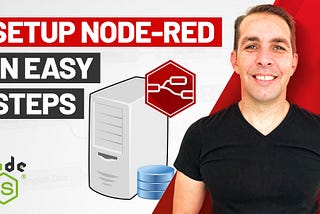 Advanced Setup Of Node-RED in Easy Steps