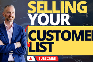 Selling your Customer List