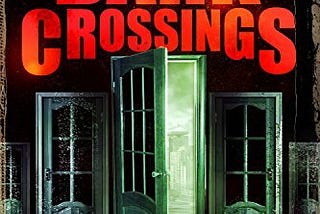 A Review: Dark Crossings: Infinite Doors by Platt and Wright
