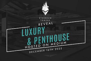 Luxury and Penthouse Reveal