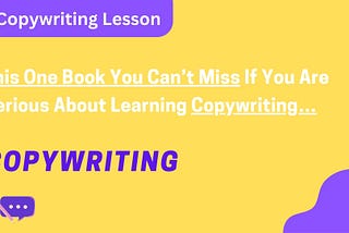 If You Are Serious About Learning Copywriting…This One Book You Can’t Miss