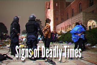 SIGNS OF DEADLY TIMES