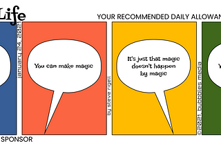 You Can Make Magic…