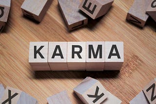 CHANGE YOUR LIFE ~10 things you need to know about KARMA