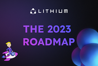 Lithium’s 2023 Roadmap