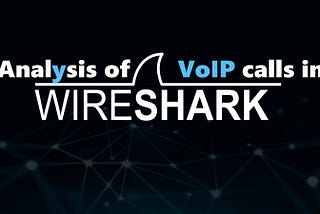 Analysis of VoIP calls in Wireshark.