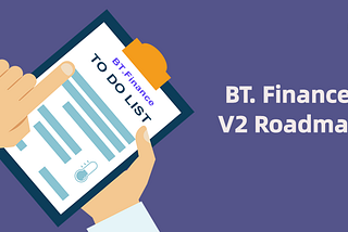 BT.Finance V2 Roadmap