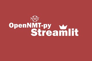 How to run OpenNMT-py pre-trained models on web using Streamlit?
