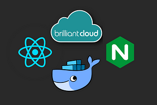Deploy a React App to Brilliant Cloud with Docker & Nginx