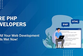 Navigating the Sea of PHP Talent: Top Qualities to Look for When Hiring Developers